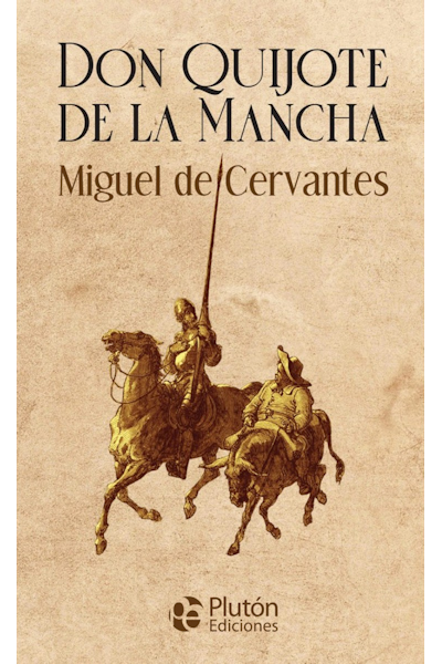 Don Quijote De La Mancha Resumen Análisis Y Personajes 7908