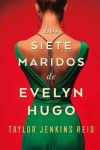 Resumen de Los Siete Maridos de Evelyn Hugo (Taylor Jenkins Reid)