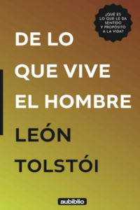 Resumen del libro De lo que vive el hombre (León Tolstói)